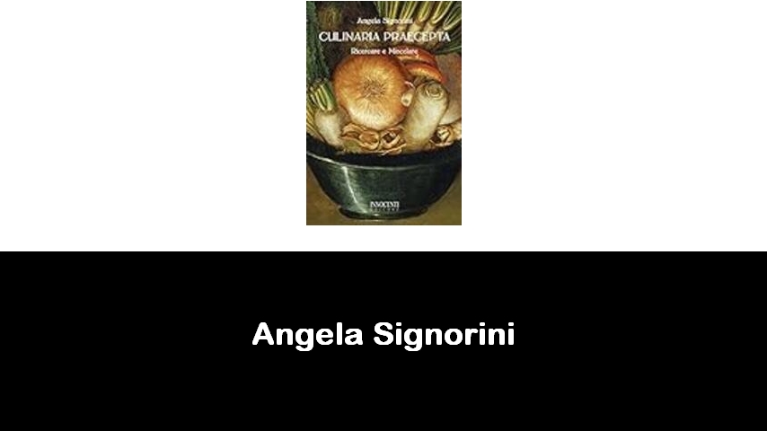 libri di Angela Signorini