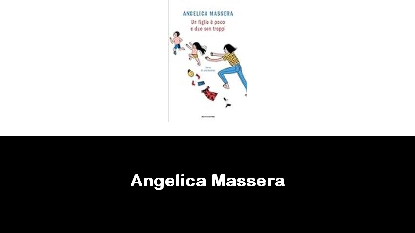 libri di Angelica Massera