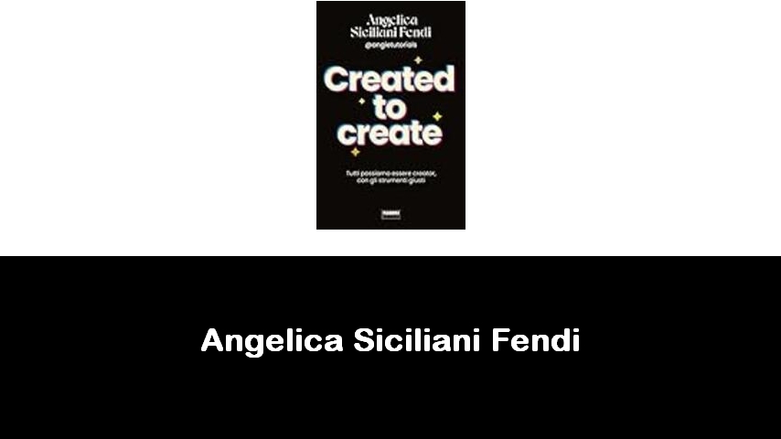 libri di Angelica Siciliani Fendi