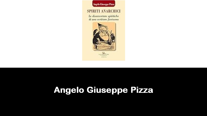 libri di Angelo Giuseppe Pizza