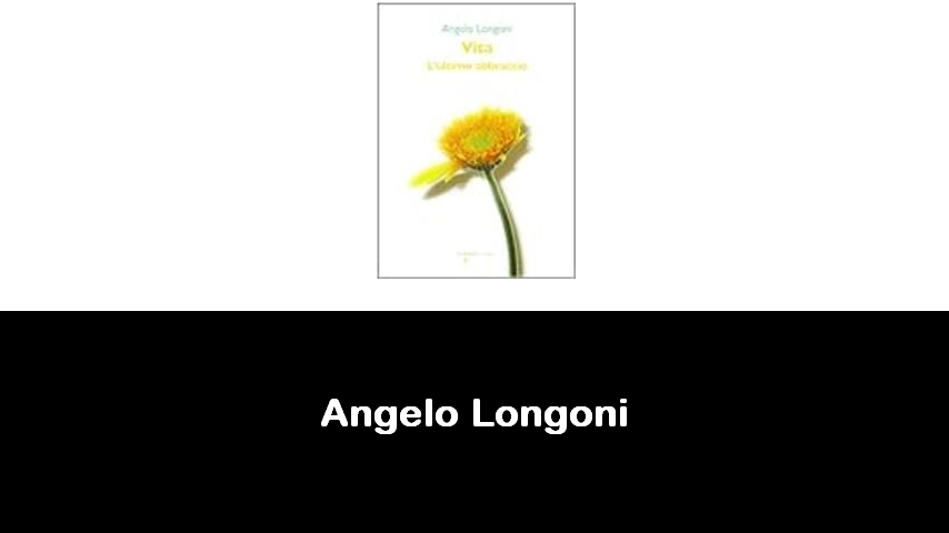 libri di Angelo Longoni