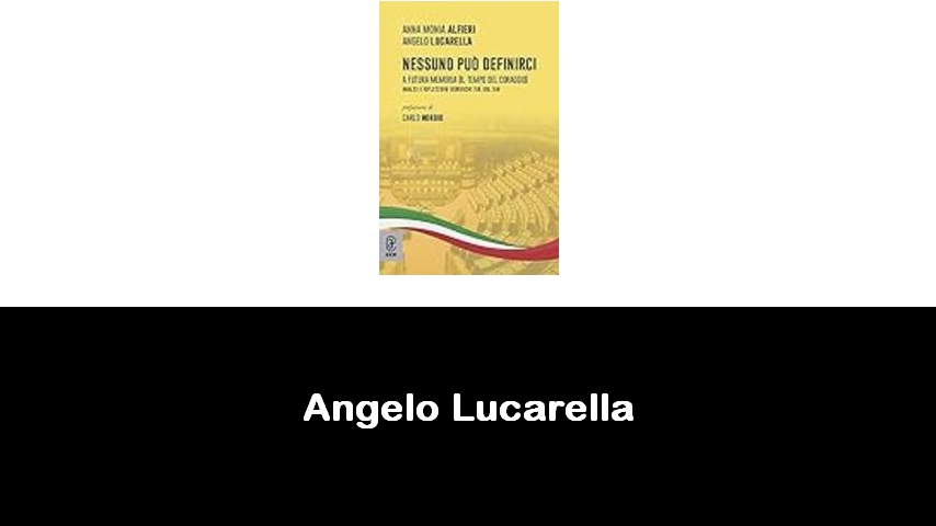 libri di Angelo Lucarella