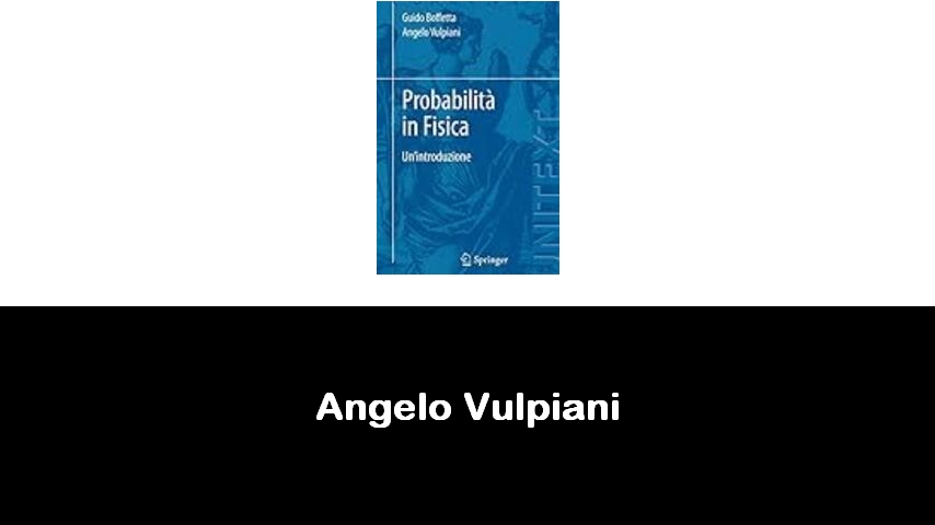 libri di Angelo Vulpiani