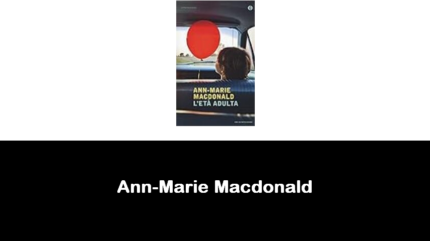 libri di Ann-Marie Macdonald