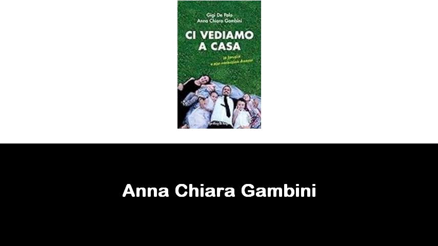 libri di Anna Chiara Gambini