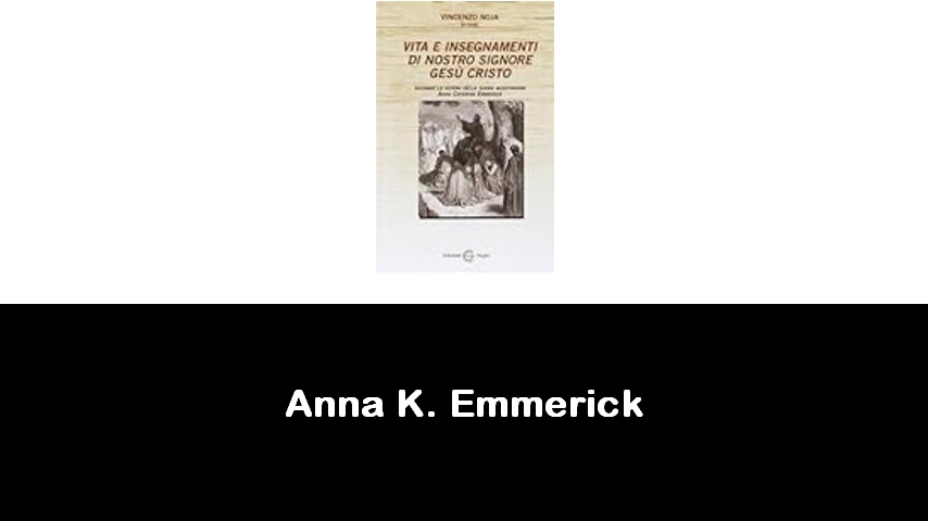 libri di Anna K. Emmerick