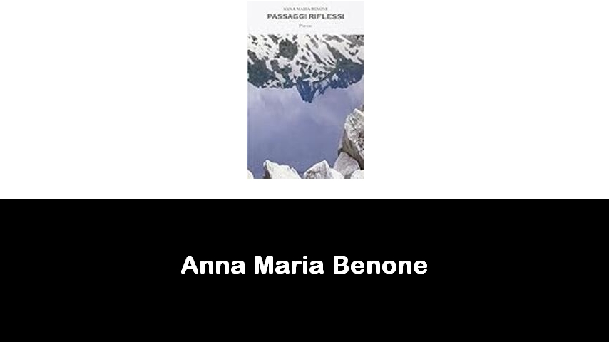 libri di Anna Maria Benone