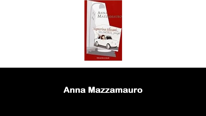 libri di Anna Mazzamauro