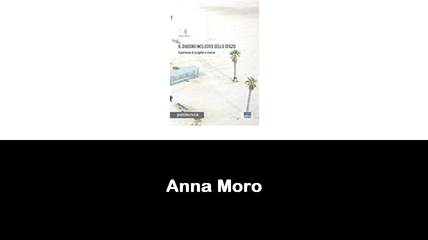 libri di Anna Moro