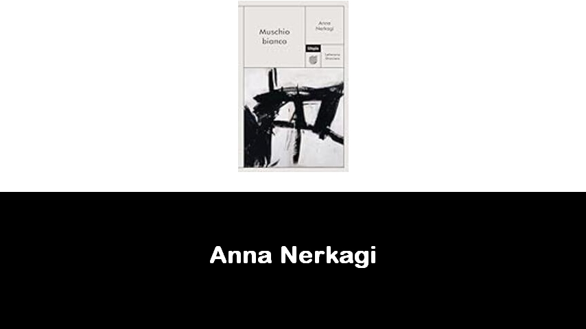 libri di Anna Nerkagi