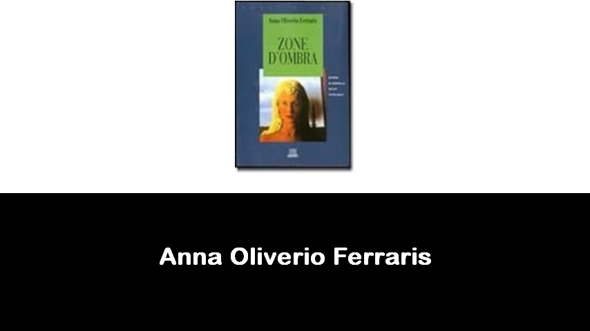 libri di Anna Oliverio Ferraris