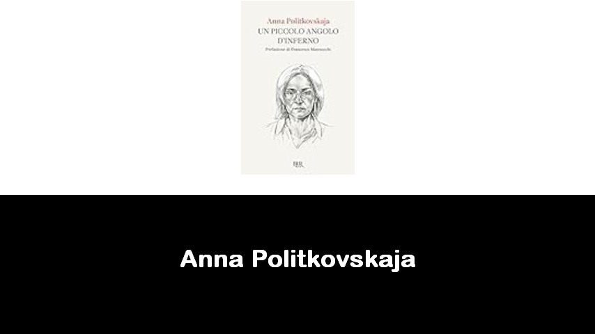 libri di Anna Politkovskaja