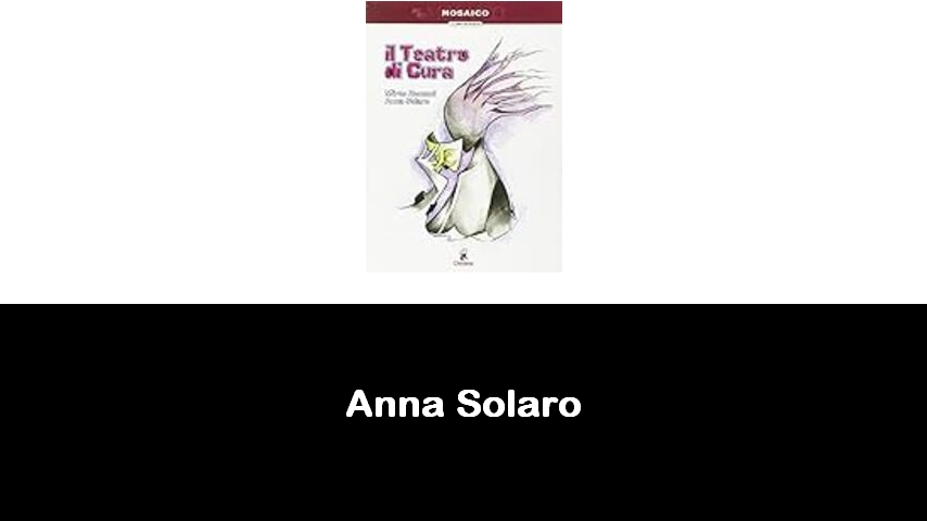 libri di Anna Solaro