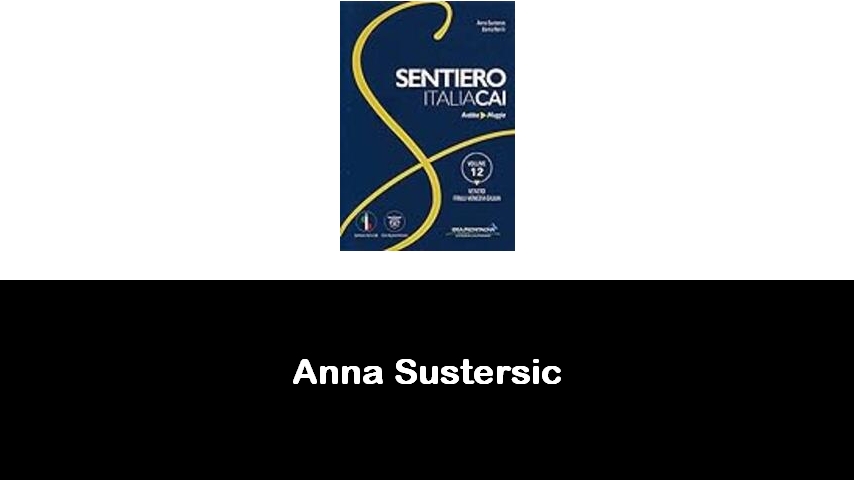 libri di Anna Sustersic