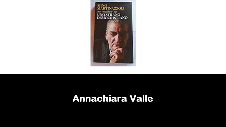 libri di Annachiara Valle