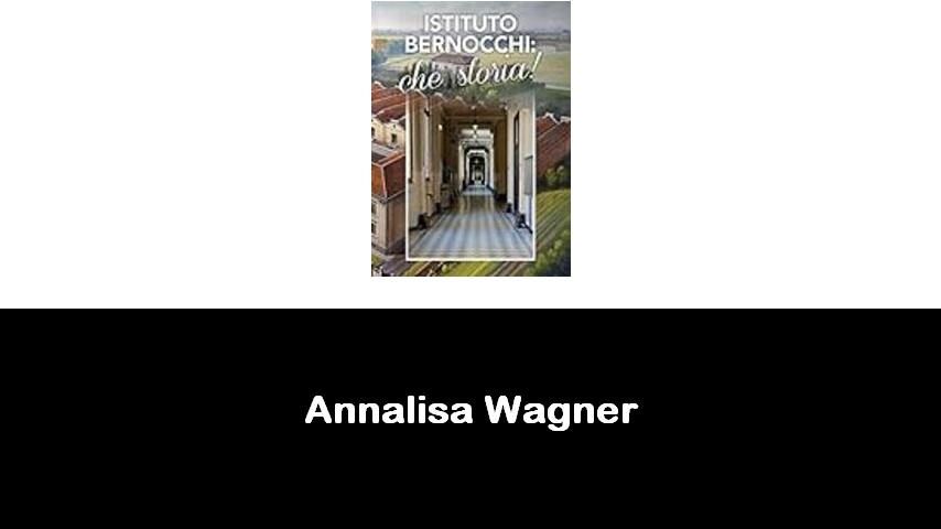 libri di Annalisa Wagner