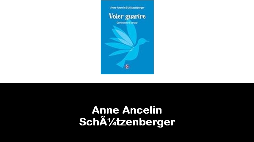 libri di Anne Ancelin Schützenberger