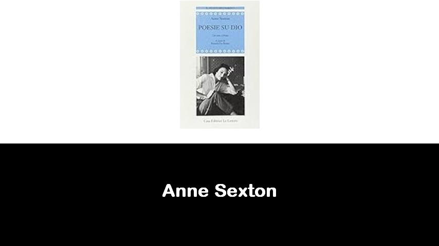 libri di Anne Sexton