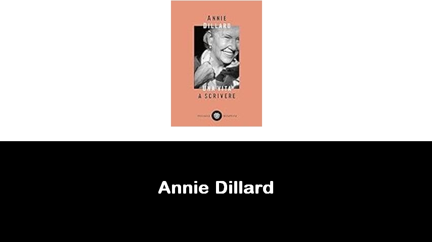 libri di Annie Dillard