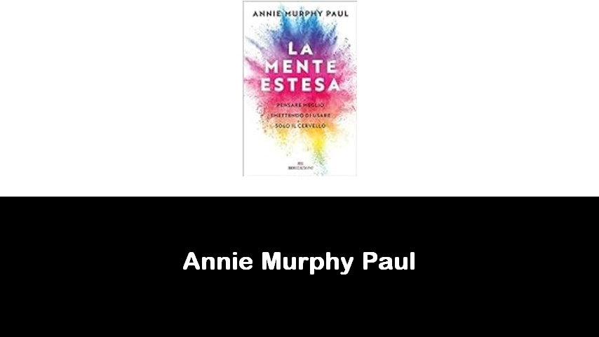 libri di Annie Murphy Paul