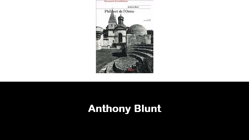 libri di Anthony Blunt