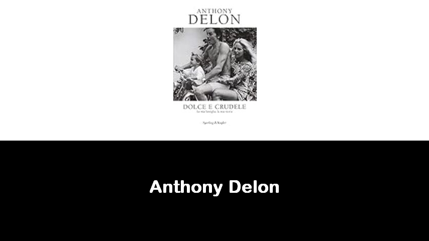 libri di Anthony Delon