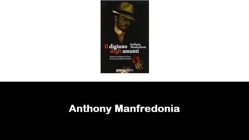 libri di Anthony Manfredonia