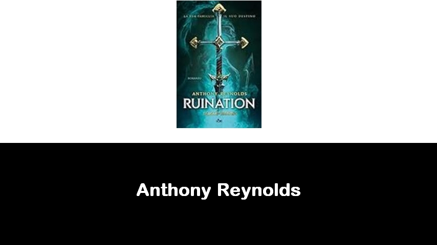 libri di Anthony Reynolds