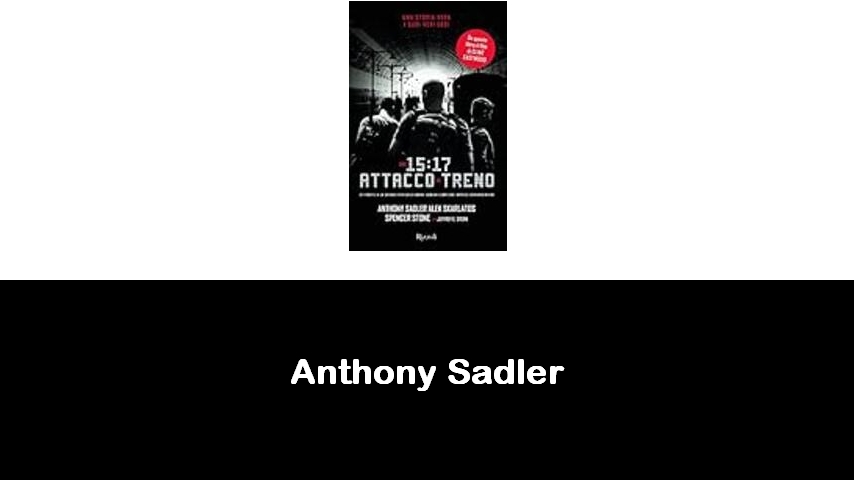 libri di Anthony Sadler