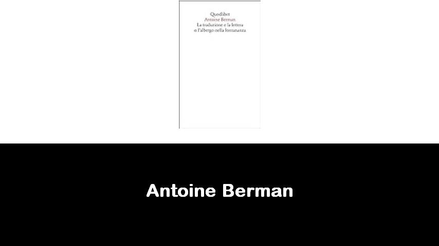 libri di Antoine Berman