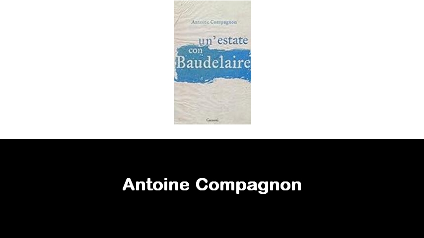 libri di Antoine Compagnon