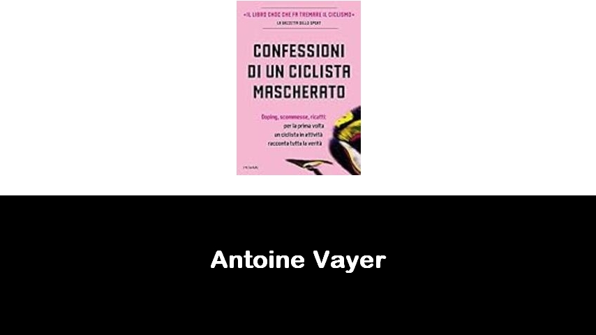 libri di Antoine Vayer