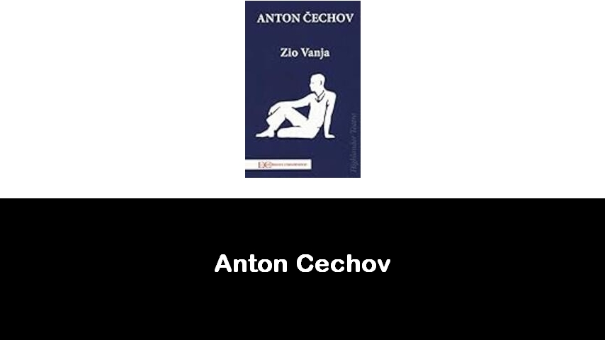 libri di Anton Cechov