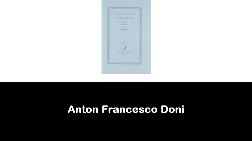 libri di Anton Francesco Doni