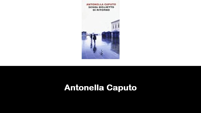 libri di Antonella Caputo