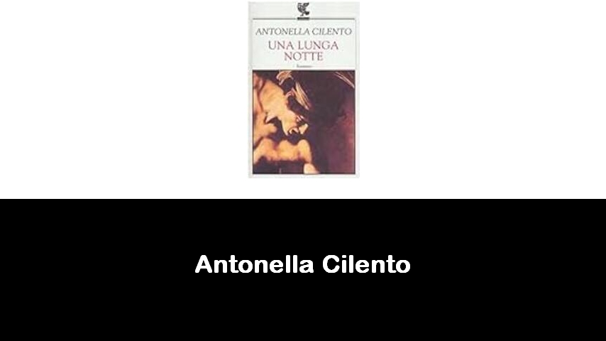 libri di Antonella Cilento