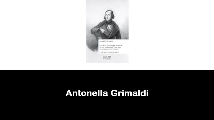 libri di Antonella Grimaldi