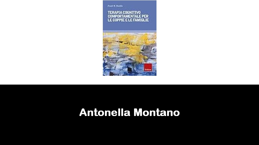 libri di Antonella Montano