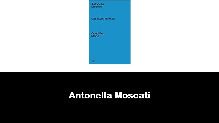 libri di Antonella Moscati