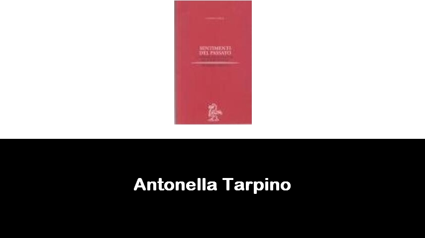 libri di Antonella Tarpino