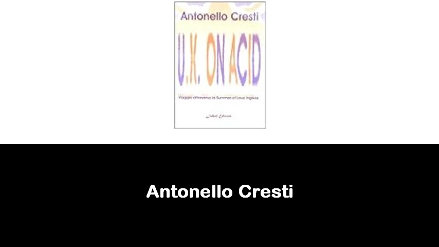 libri di Antonello Cresti