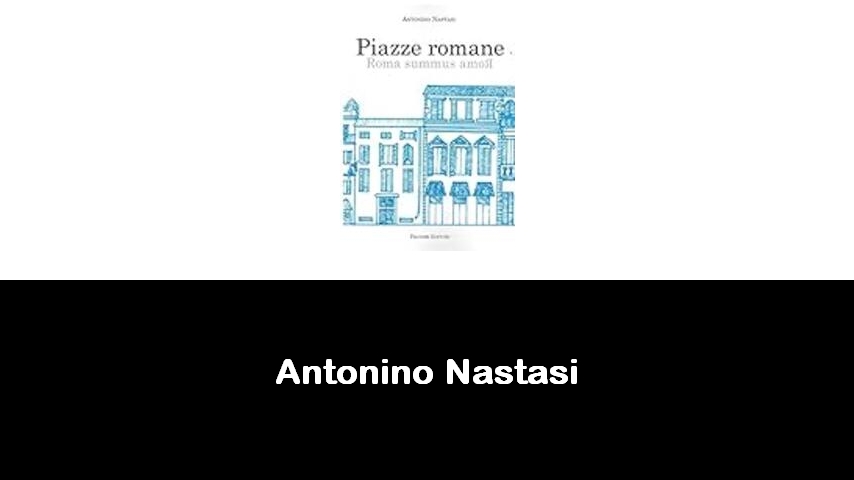 libri di Antonino Nastasi