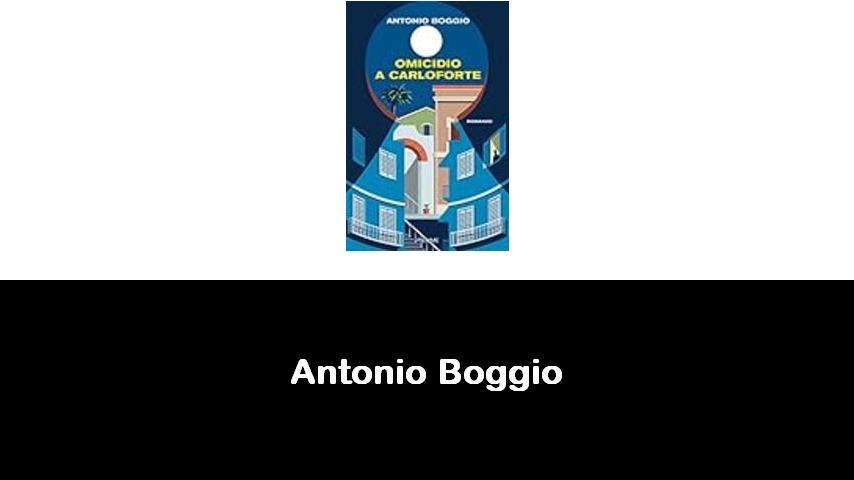 libri di Antonio Boggio