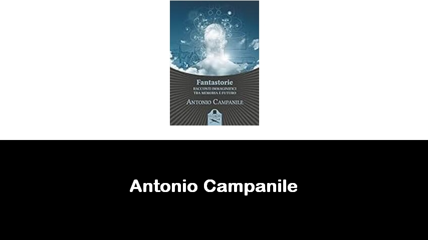 libri di Antonio Campanile