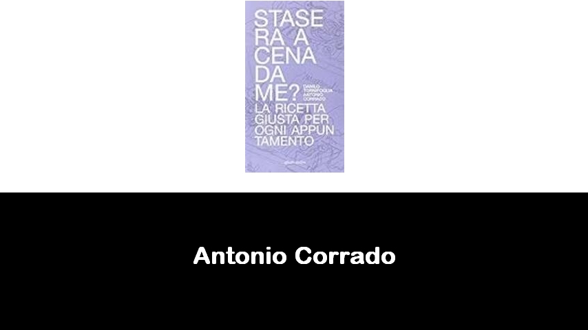 libri di Antonio Corrado