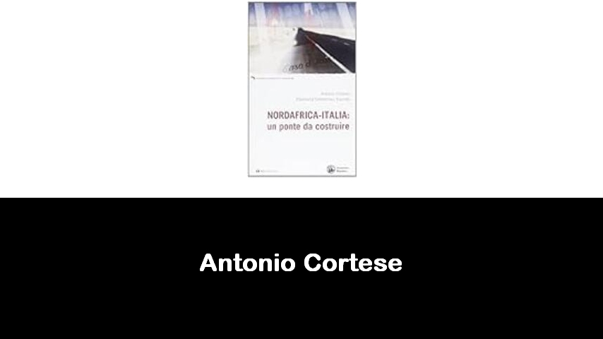 libri di Antonio Cortese