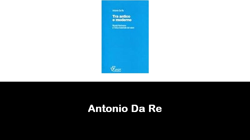 libri di Antonio Da Re