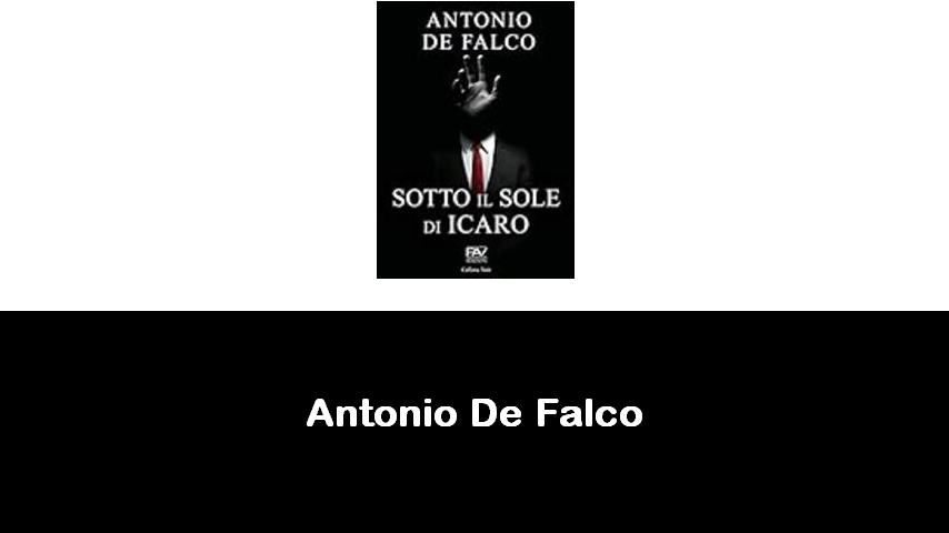 libri di Antonio De Falco