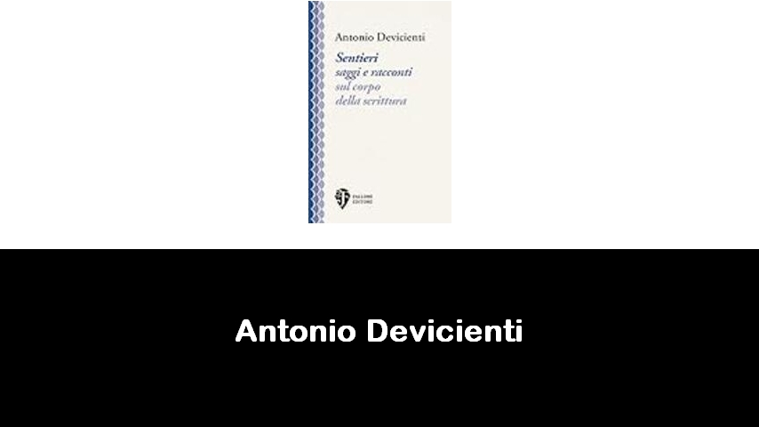 libri di Antonio Devicienti