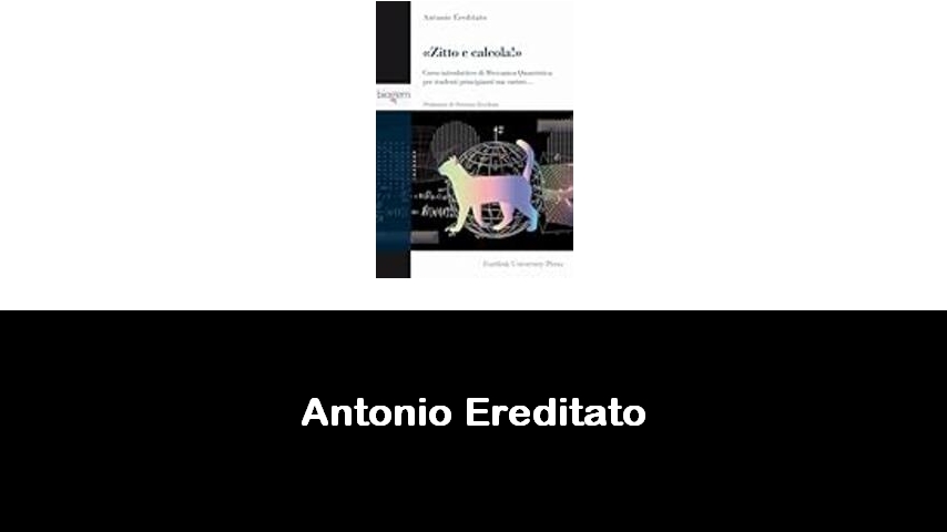 libri di Antonio Ereditato